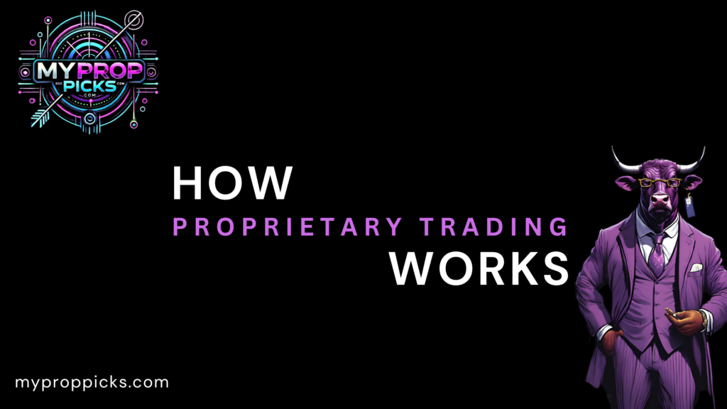 How Prop Trading Works