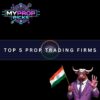 Top 5 Prop Trading Brokers in India – Ranked & Reviewed​